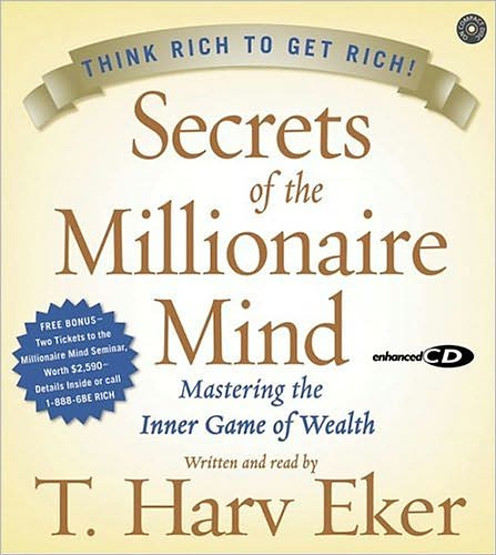 Secrets of the Millionaire Mind: Mastering the Inner Game of Wealth