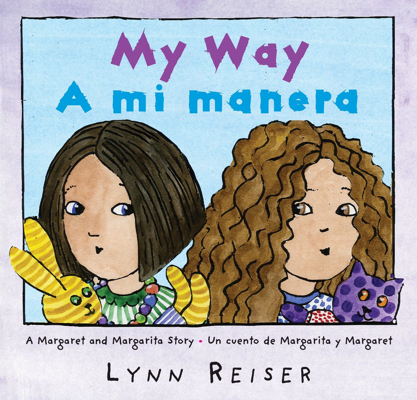 My Way/A mi manera: A Margaret and Margarita Story/ Un cuento de Margarita y Margaret