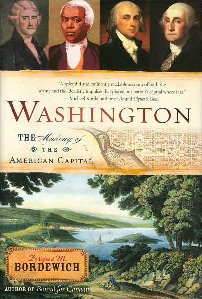 Washington: The Making of the American Capital