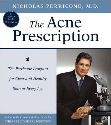 The Acne Prescription: The Perricone Program for Clear and Healthy Skin at Every Age