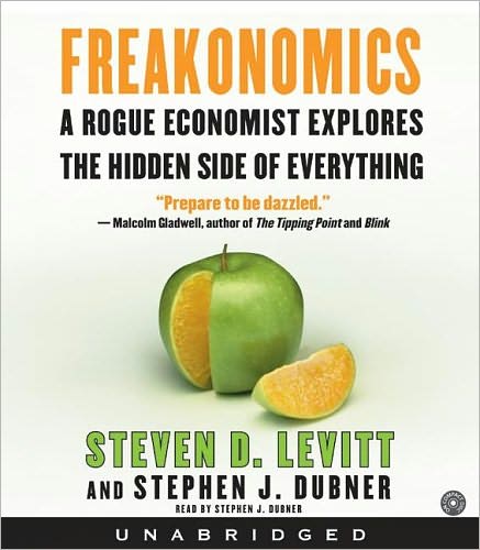 Freakonomics: A Rogue Economist Explores the Hidden Side of Everything