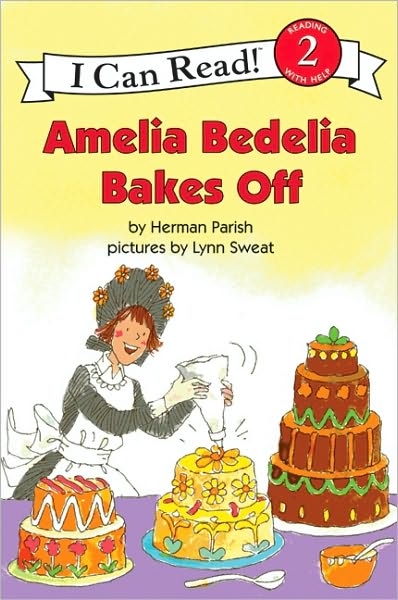 Amelia Bedelia Bakes Off (I Can Read Book Series Level 2)