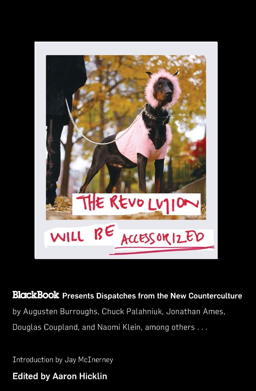 Revolution Will Be Accessorized: BlackBook Presents Dispatches from the New Counterculture
