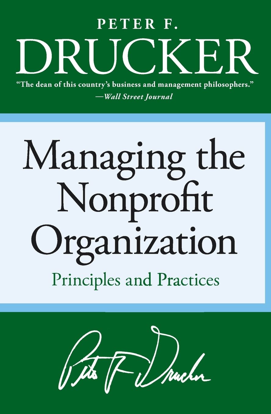 Managing the Nonprofit Organization: Principles and Practices