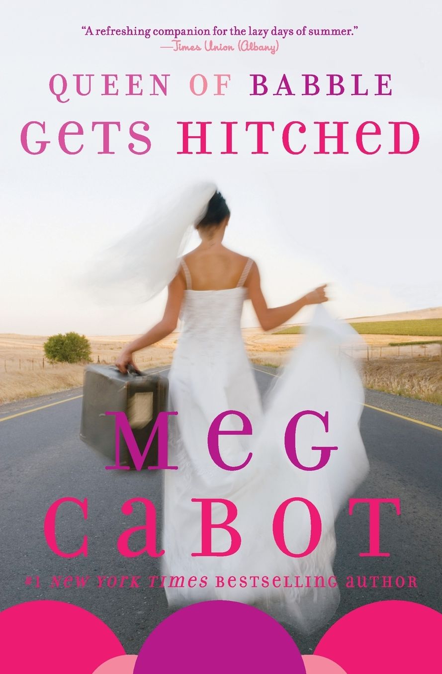 Queen of Babble Gets Hitched (Queen of Babble Series #3)