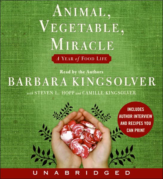Animal, Vegetable, Miracle: A Year of Food Life
