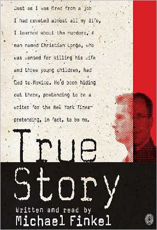 True Story: Murder, Memoir, Mea Culpa