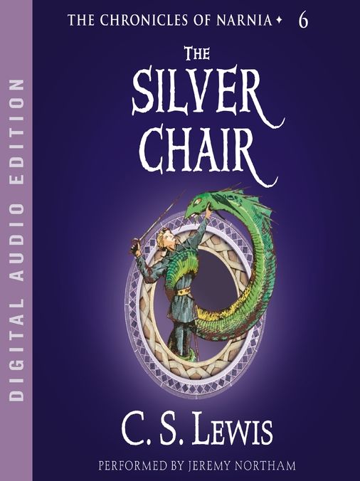 The Silver Chair (Chronicles of Narnia Series #6)