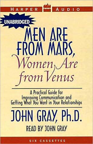 Men Are from Mars, Women Are from Venus: The Classic Guide to Understanding the Opposite Sex