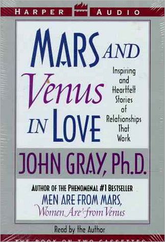 Mars and Venus in Love: Inspiring and Heartfelt Stories of Relationships That Work