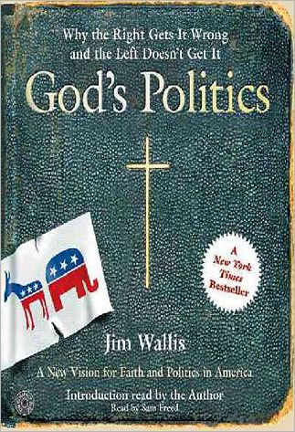 God's Politics: Why the Right Gets It Wrong and the Left Doesn't Get It