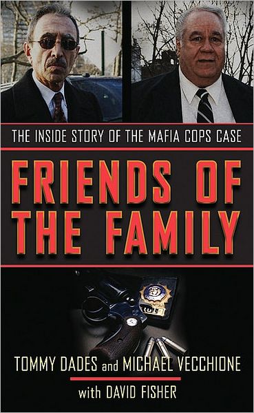 Friends of the Family: The Inside Story of the Mafia Cops Case