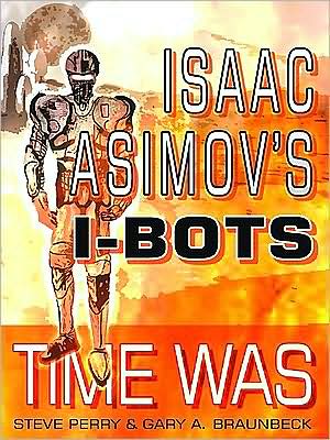 Isaac Asimov's I-Bots: Time Was