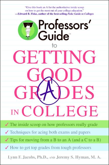 Professors' Guide to Getting Good Grades in College