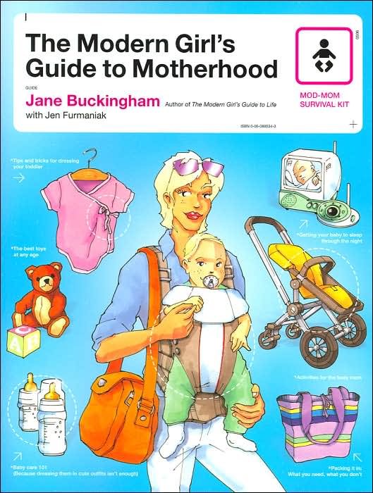 The Modern Girl's Guide to Motherhood