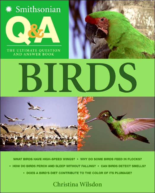 Smithsonian Q & A: Birds: The Ultimate Question and Answer Book