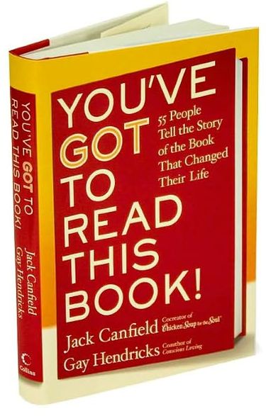 You've GOT to Read This Book!: 55 People Tell the Story of the Book That Changed Their Life