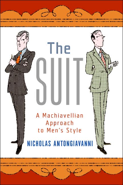 Suit: A Machiavellian Approach to Men's Style