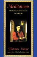 Meditations: On the Monk Who Dwells in Daily Life