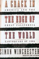 A Crack in the Edge of the World: America and the Great California Earthquake of 1906