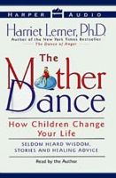 The Mother Dance: How Children Change Your Life