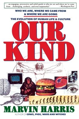 Our Kind: Who We Are, Where We Came From, Where We Are Going