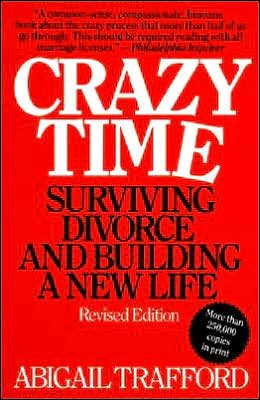 Crazy Time: Surviving Divorce and Building a New Life