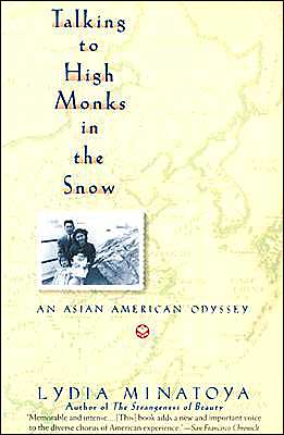 Talking to High Monks in the Snow: An Asian-American Odyssey