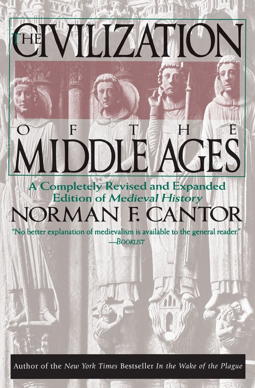 Civilization of the Middle Ages: A Completely Revised & Expanded Edition of Medieval History