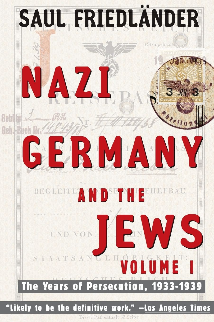 Nazi Germany and the Jews: The Years of Persecution, 1933-1939