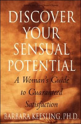 Discover Your Sensual Potential: A Woman's Guide to Guaranteed Satisfaction