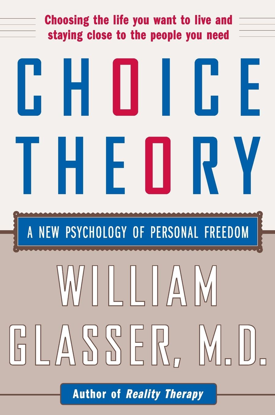 Choice Theory: A New Psychology of Personal Freedom
