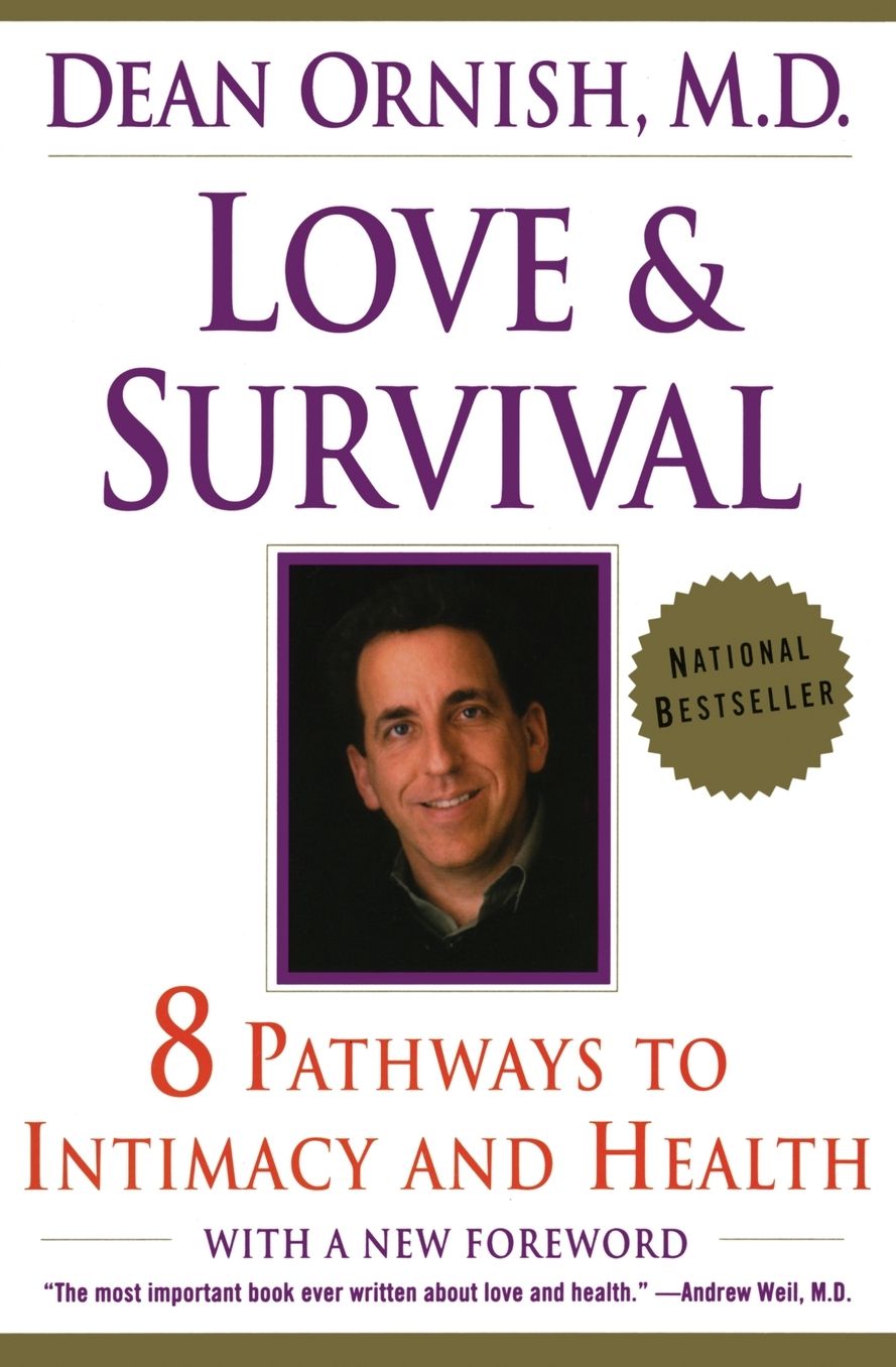 Love and Survival: 8 Pathways to Intimacy and Health