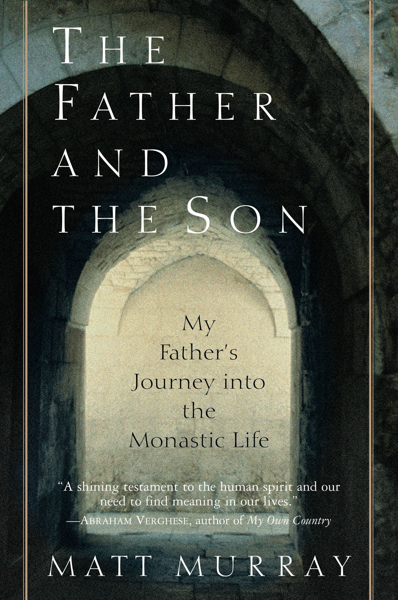 Father and the Son: My Father's Journey into the Monastic Life