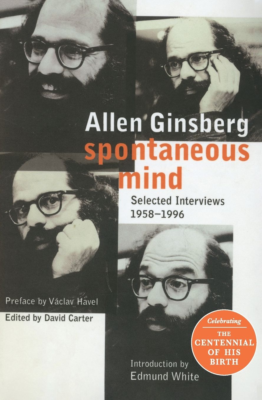 Spontaneous Mind: Selected Interviews, 1958-1996