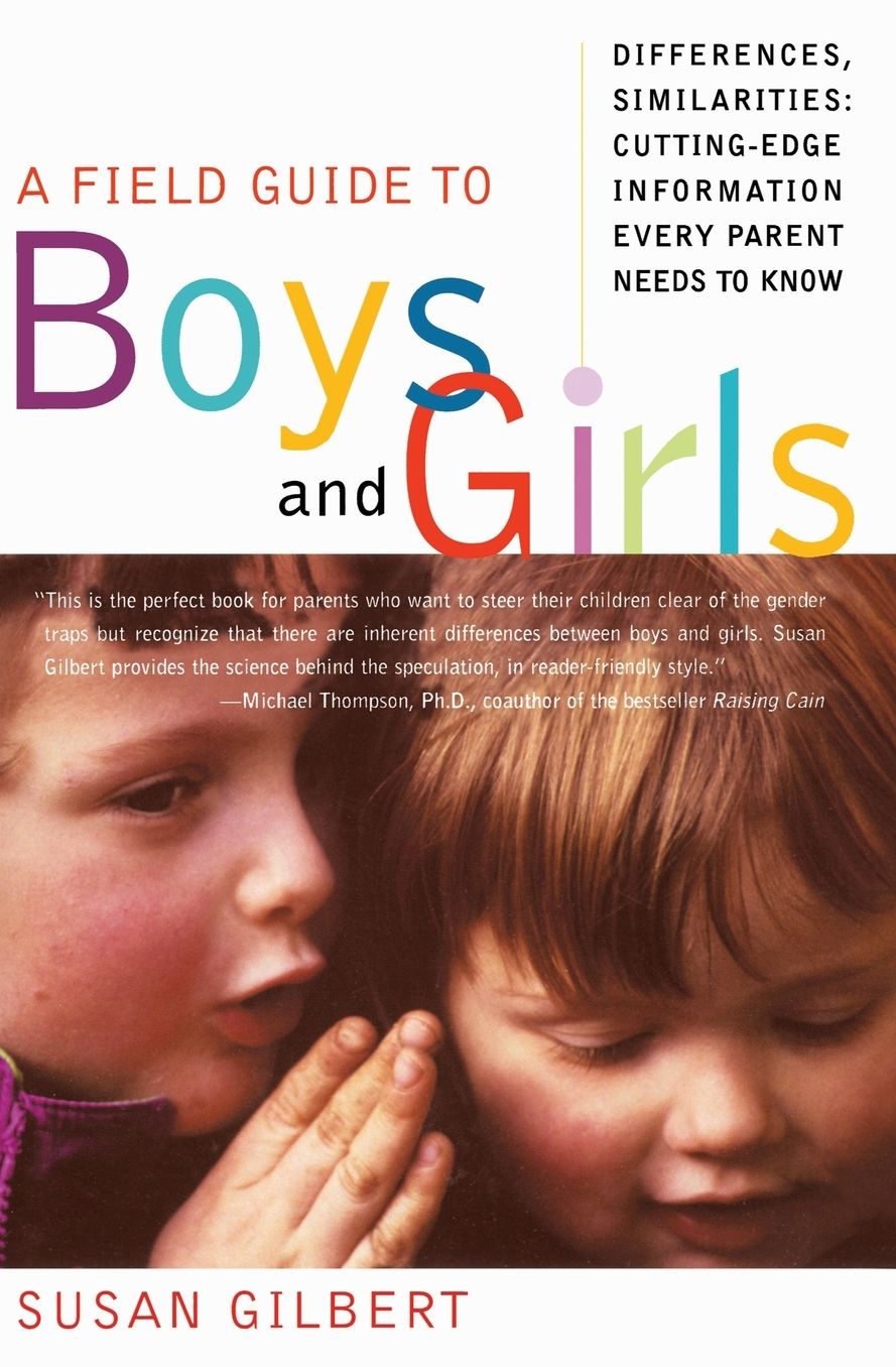 Boys and Girls: Differences, Similarities: Cutting-Edge Information Every Parent Needs to Know