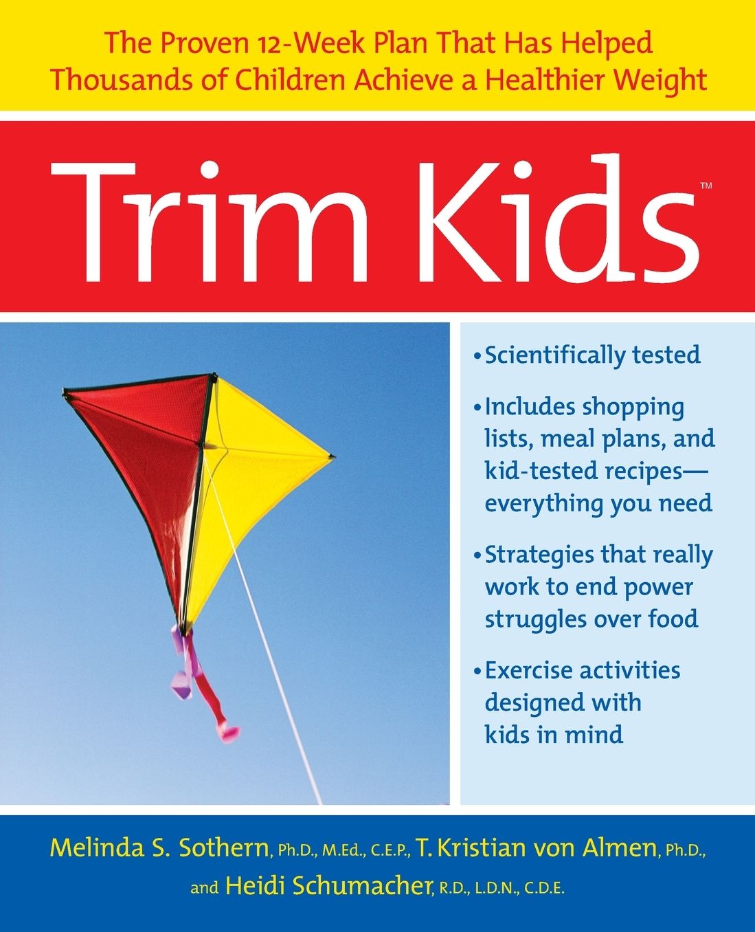 Trim Kids(TM): The Proven 12-Week Plan That Has Helped Thousands of Children Achieve a Healthier Weight