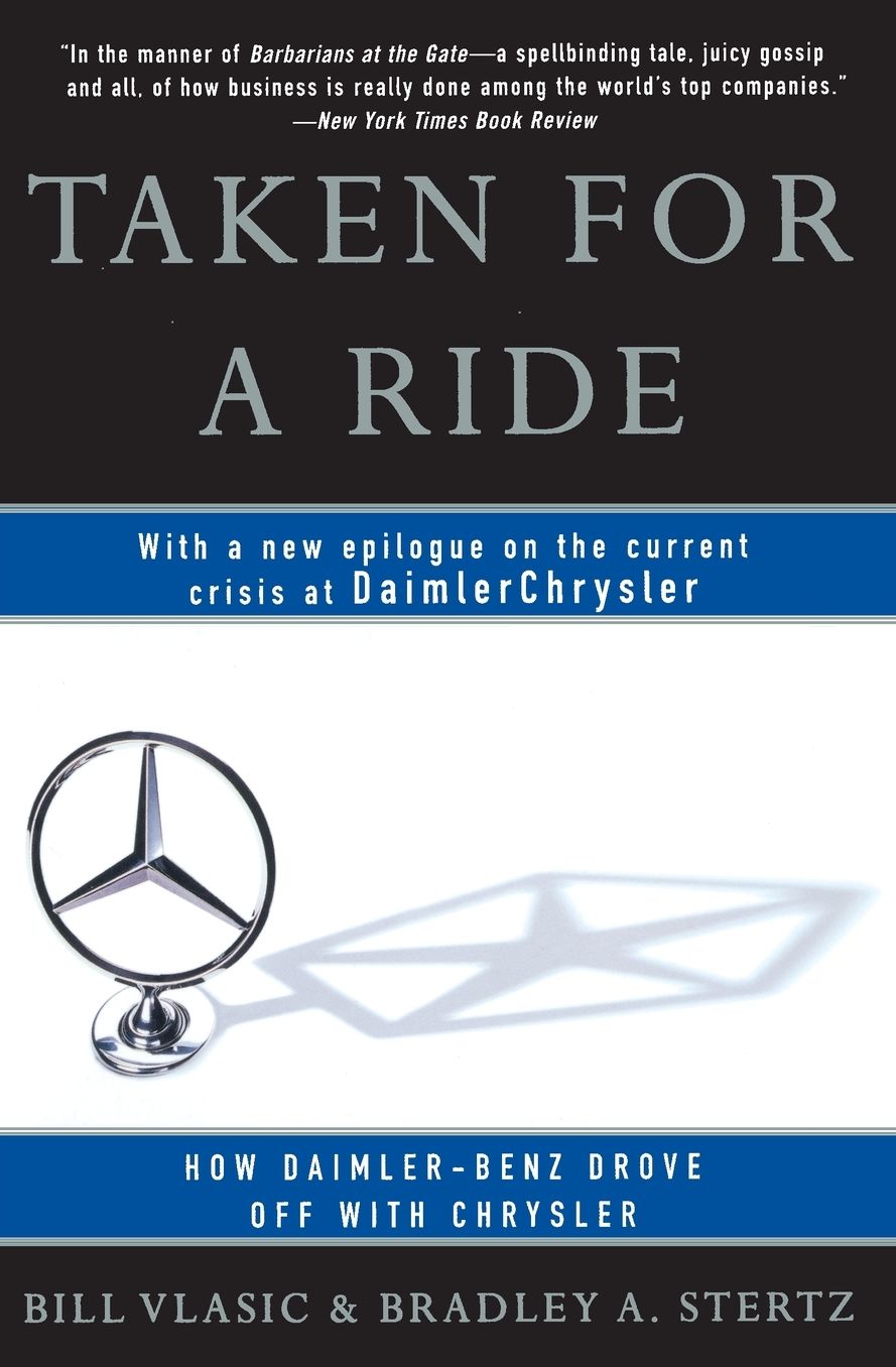 Taken for a Ride: How Daimler-Benz Drove Off with Chrysler