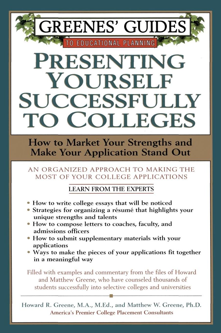 Greenes' Guides to Educational Planning: Presenting Yourself Successfully to Colleges