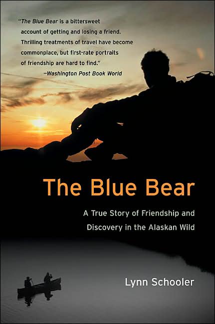 Blue Bear: A True Story of Friendship and Discovery in the Alaskan Wild