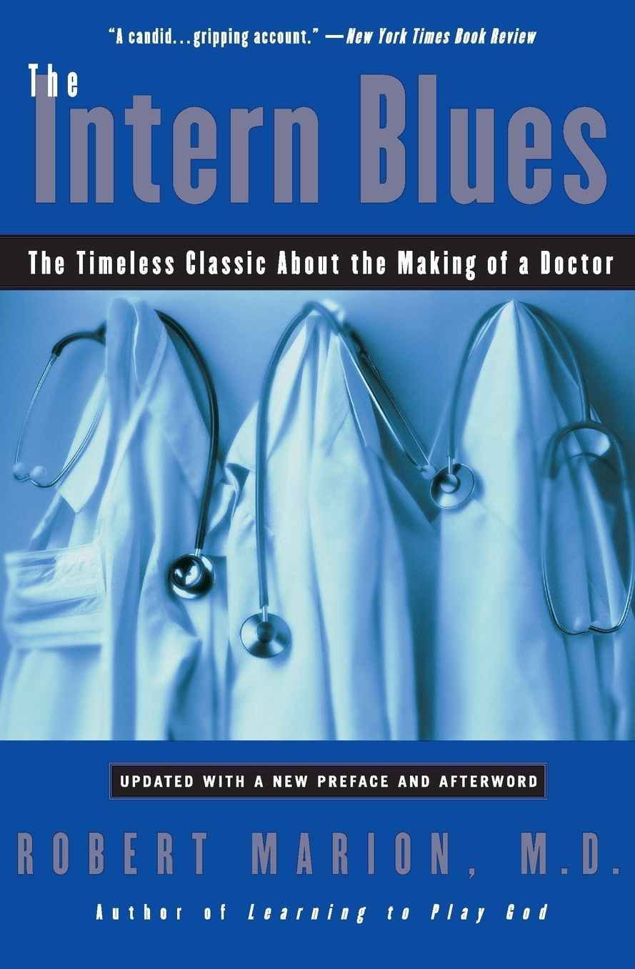 Intern Blues: The Timeless Classic about the Making of a Doctor