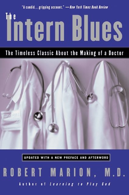 Intern Blues: The Timeless Classic about the Making of a Doctor