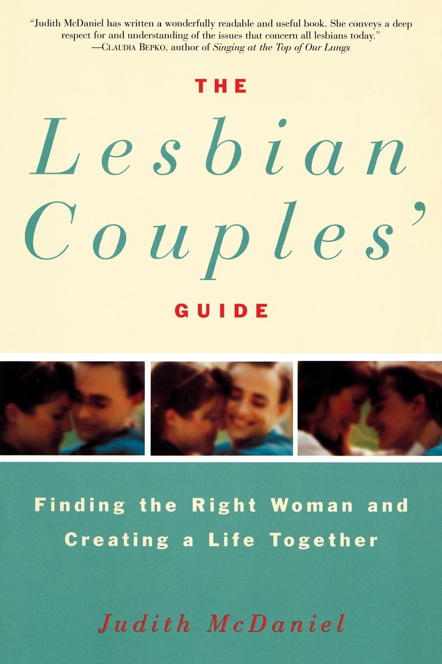 Lesbian Couples' Guide: Finding the Right Woman and Creating a Life Together
