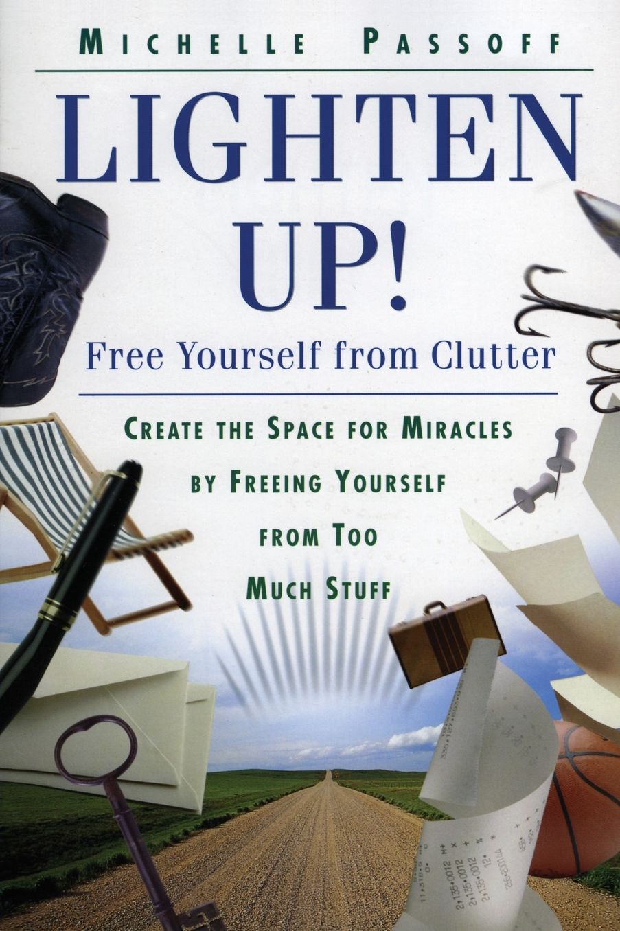 Lighten up!: Free Yourself from Clutter