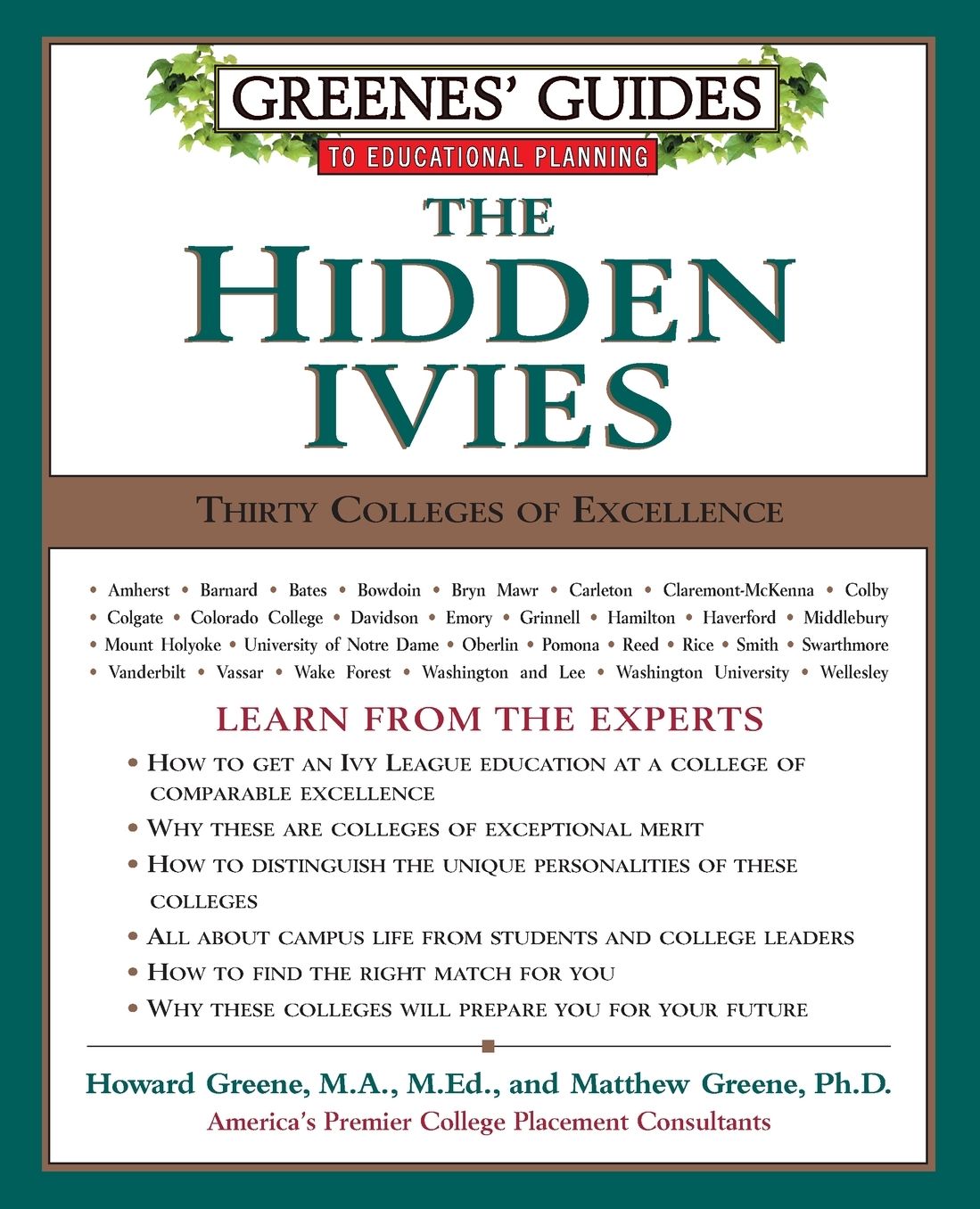 Greenes' Guides to Educational Planning: The Hidden Ivies: Thirty Colleges of Excellence