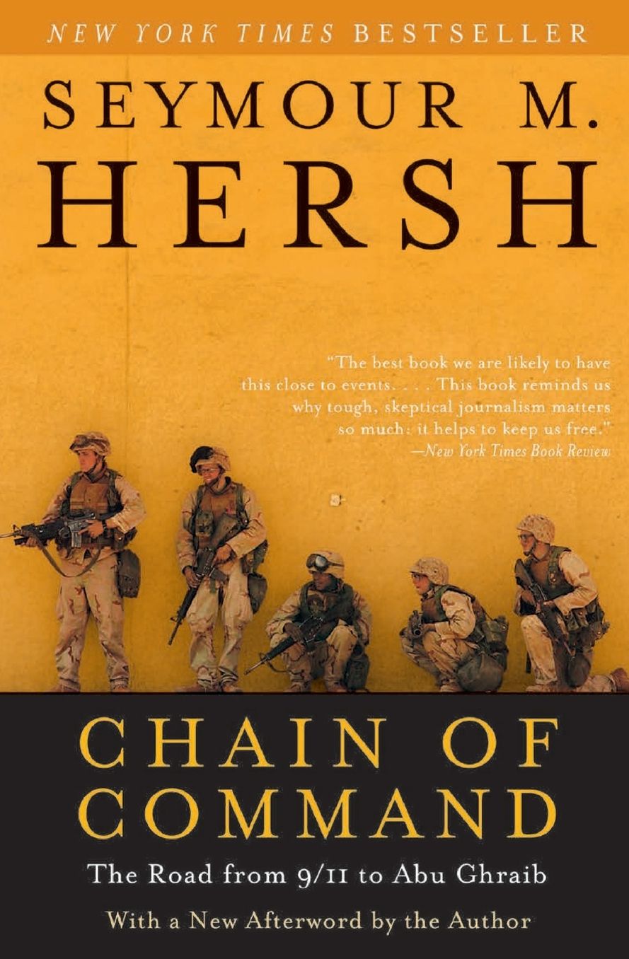 Chain of Command: The Road from 9/11 to Abu Ghraib (P. S. Series)