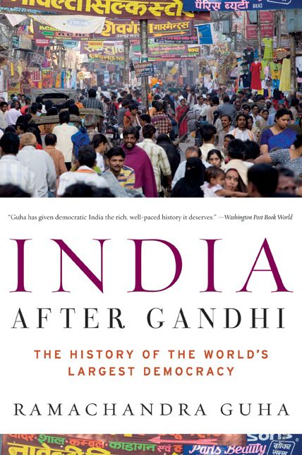 India after Gandhi: The History of the World's Largest Democracy