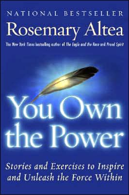 You Own the Power: Stories and Exercises to Inspire and Unleash the Force Within