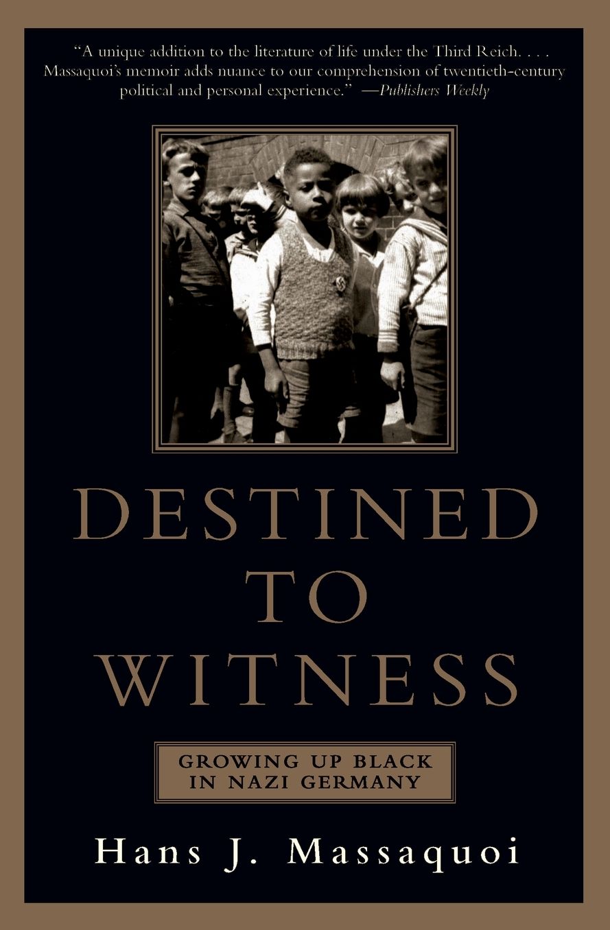 Destined to Witness: Growing up Black in Nazi Germany