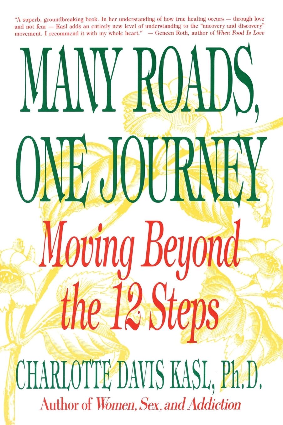 Many Roads, One Journey: Moving beyond the Twelve Steps